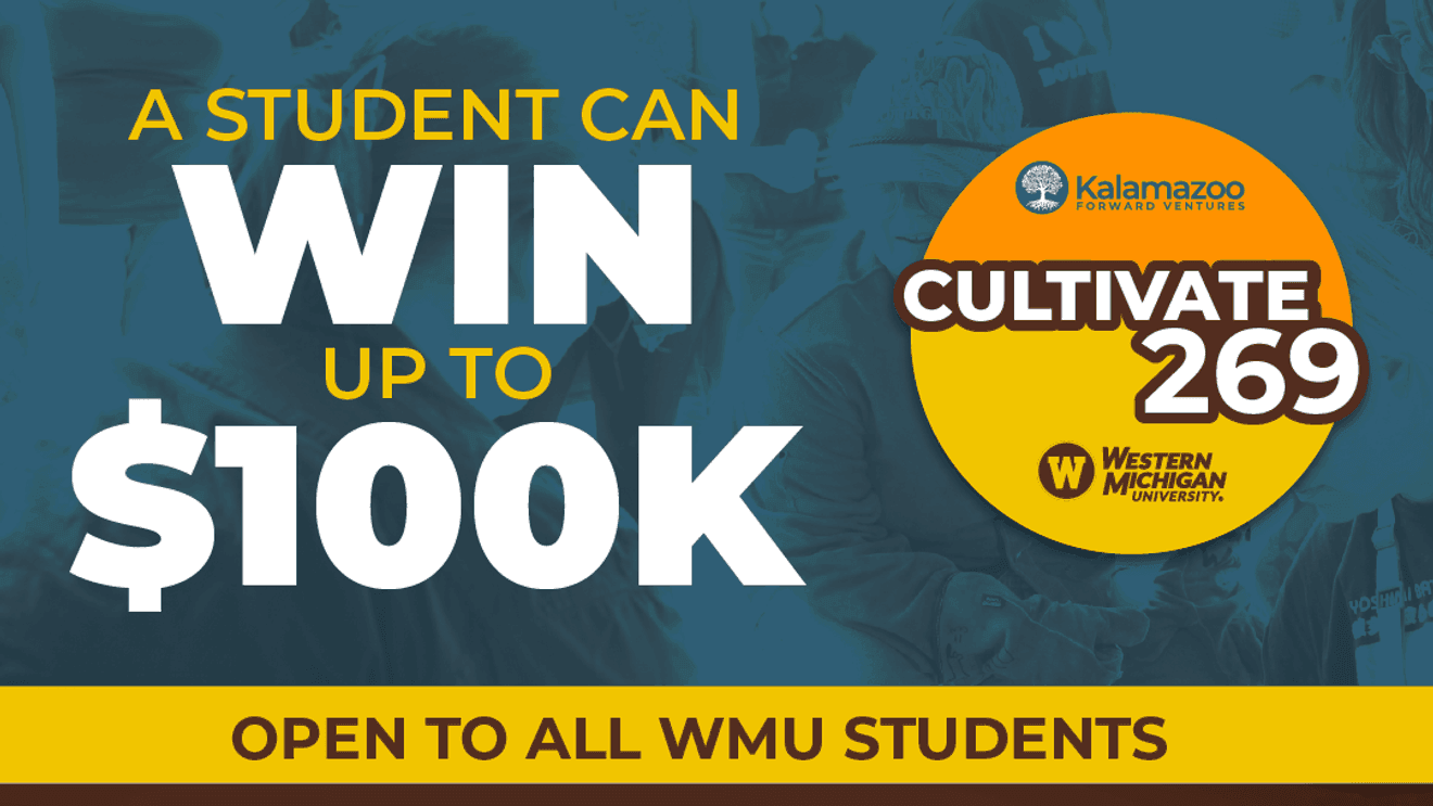 Cultivate 269 graphic offering Western Michigan University students up to $100,000