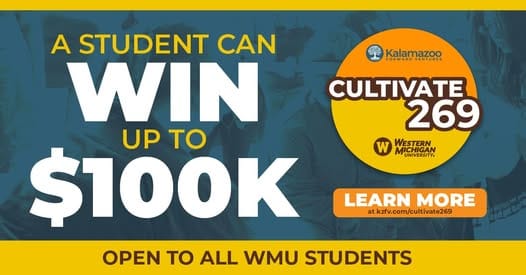 Cultivate 269 graphic advertising up to $100,000 for a Western Michigan University student